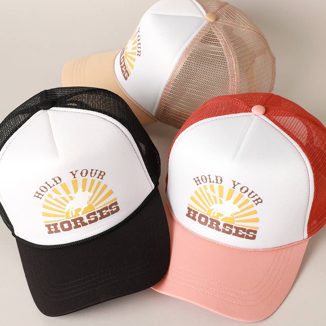 HOLD YOUR HORSES Trucker Hat: BLACK / ONE SIZE