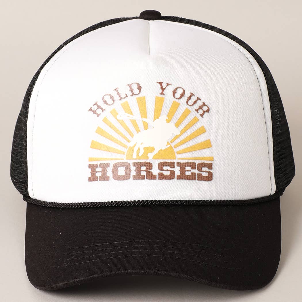 HOLD YOUR HORSES Trucker Hat: BLACK / ONE SIZE